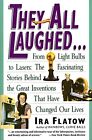 They All Laughed By Ira Flatow. 9780060924157