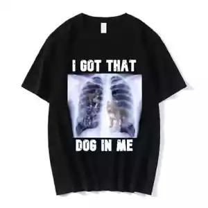 I Got That Dog in Me Xray Meme T-Shirt Funny Dog Lover Graphic T Shirt Men's Cas - Picture 1 of 1