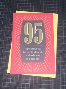 Hallmark 95th Birthday Card: You Show Us Long Life Is Good Life Honor Example - Picture 1 of 5