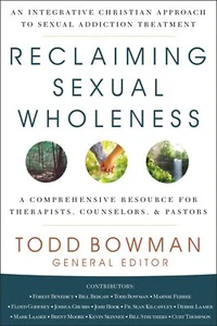 Reclaiming Sexual Wholeness: An Integrative Christian Approach to Sexual A .. U - Imagen 1 de 1