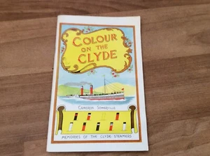 COLOUR ON THE CLYDE- MEMORIES OF CLYDE STEAMERS BOOK- FREEPOST UK - Picture 1 of 12