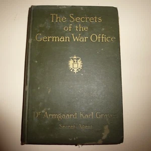 BUCH - DIE GEHEIMNISSE DES DEUTSCHEN KRIEGSBÜROS - 1917 - DR. ARMGAARD KARL GRABE - Bild 1 von 3