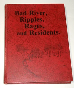Bad River (Wakpa Sica), Ripples, Rages & Residents HB 1983 Geschichte South Dakota - Bild 1 von 7