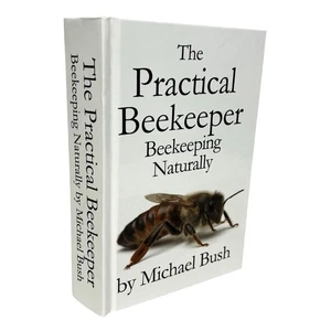 The Practical Beekeeper Beekeeping Naturally HC Michael Bush Vol I II III - Picture 1 of 12