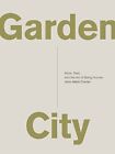 Garden City: Work Rest And The Art Of Being Human By John Mark Comer (Paperback