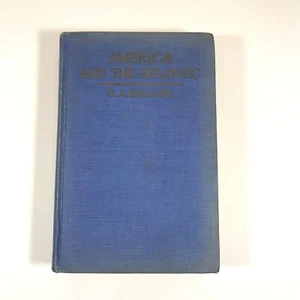 1923 America and the Atlantic By Vice Admiral G A Ballard History Atlantic Ocean - Bild 1 von 8