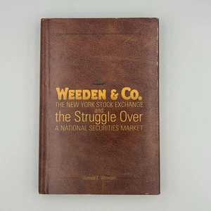 Weeden & Co The New York Stock Exchange and the Struggle by Donald E Weeden HTF - Picture 1 of 10