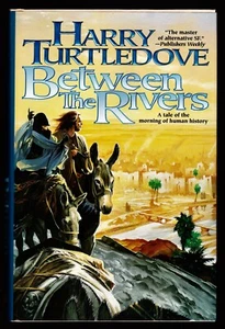Harry Turtledove, Between the Rivers, Tor, 1998 - 1st / 1st - Foto 1 di 6