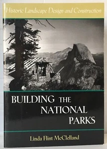 Building the National Parks: Historic Landscape Design and Construction - Clean - Picture 1 of 7