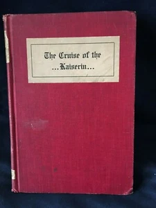 The Cruise of the Kaiserin by T.T. Eaton - Hardcover 1903 - Foto 1 di 9