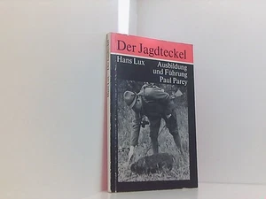 Der Jagdteckel. Ausbildung und Führung. - Bild 1 von 1