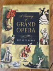 A Treasury Of Grand Opera Edited By Henry Wsimon 1946 First Edition W Box