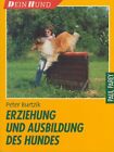 Buch: Erziehung und Ausbildung des Hundes, Burtzik, Peter, 1996, Parey Verlag