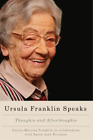 Sarah Jane Freeman Ursula Martius Franklin Ursula Franklin Speaks (Hardback)