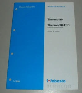 Werkstatthandbuch Webasto Heizgerät Thermo 90 90-TRS Typ DW 80 Diesel 01/1995! - Picture 1 of 4