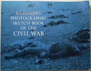 ALEXANDER GARDNER'S PHOTOGRAPHIC SKETCH BOOK OF THE American CIVIL WAR - Imagen 1 de 5