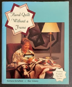 Hand Quilt Without a Frame by Barbara Schaffeld & Bev Vickery, 1994 Paperback - Bild 1 von 4