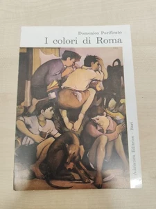 LIBRO I COLORI DI ROMA DOMENICO PURIFICATO ADRIATICA EDITRICE BARI 1965 - Foto 1 di 6