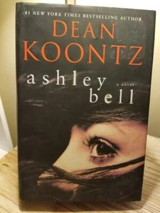 Ashley Bell by Dean Koontz 2015 1st Edition 1st Printing HB DJ Very Good Cond!! - Picture 1 of 12
