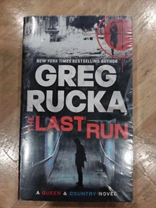THE LAST RUN: A QUEEN & COUNTRY NOVEL By Greg Rucka MMPB New - Bild 1 von 5