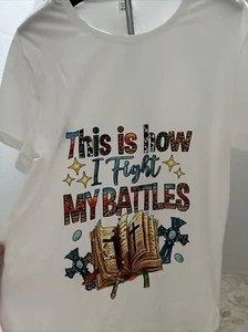 Christian T-shirt Large New This Is How I Fight My Battles Bible Rosary Prayer - Picture 1 of 5
