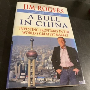 A Bull in China by Jim Rogers 2007 Random House Hardcover - Picture 1 of 3