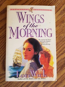 Wings of the Morning LORI WICK PAPER BACK AUTHOR OF THE HAWK AND THE JEWEL - Picture 1 of 2