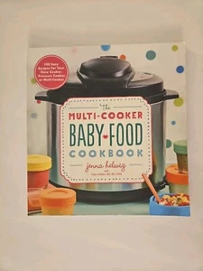 NEW The Multi-Cooker Baby Food Cookbook 100 Easy Recipes for Your Slow Cooker... - Picture 1 of 3