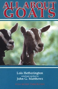 All About Goats by Lois Hetherington, Third Edition - Hardcover - Picture 1 of 1