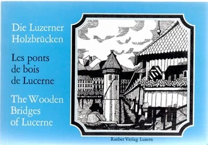 Die Luzerner Holzbrücken - Bild 1 von 1
