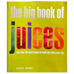 THE BIG BOOK OF JUICES by Natalie Savona (book) - Picture 1 of 2