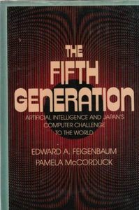 THE FIFTH GENERATION: AI AND JAPAN (1983) EDWARD A. FEIGENBAUM, 1ST PRINTING - Imagen 1 de 1
