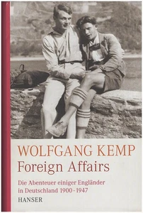 Foreign Affairs: Die Abenteuer einiger Englander in Deutschland 1900-1947 (Ger.. - Picture 1 of 2