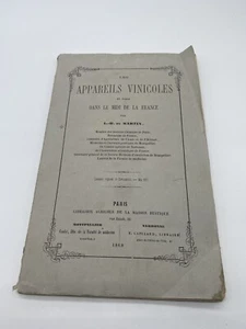 Les appareils vinicoles en usage dans le midi de la France, de Martin , 1868 EO - Picture 1 of 10