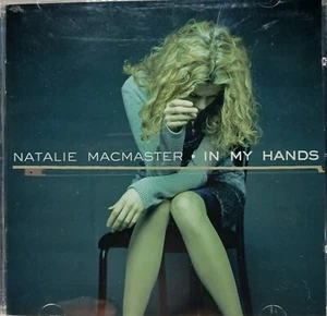 Natalie MacMaster ~ In My Hands ~ Cape Breton Fiddle Music ~ CD ~ 1999 ~ Nice! - Picture 1 of 7