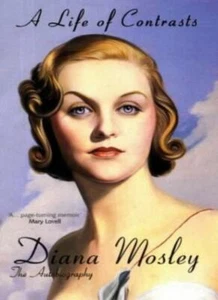A Life of Contrasts: The Autobiography of Diana Mosley-Diana Mitford (Lady Mosl - Picture 1 of 1