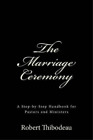 Robert R Thibodeau The Marriage Ceremony (Paperback)