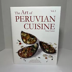 Die Kunst der peruanischen Küche, von Tony Custer Vol. I Kochbuch 1. Auflage - Bild 1 von 18