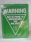 St. Patrick's Day Warning May Be Prone To Shenanigans & Malarkey Tin Sign Irish