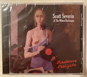 SCOTT SEVERIN & the Milton Burlesque Birdhouse Obbligato SEALED CD - Bild 1 von 2