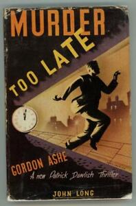 Murder too Late by John Creasey as Gordon Ashe First Edition