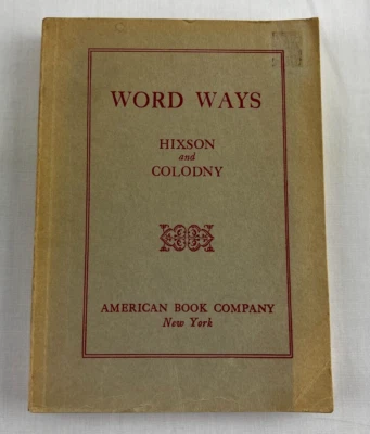 Word Ways, A Study of Our Living Language by Hixson and Colodny, 1946 Rare - Image 1 of 4