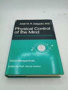 Physical Control of the Mind Jose Delgado RARE HC w/ DJ CIA MKUltra 1969 1st Ed - Imagen 1 de 11