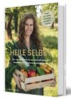 Heile Selbst - Kochbuch (Gebundene Ausgabe) - vegan, glutenfrei und zuckerfrei