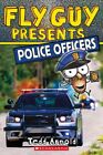 Fly Guy Presents Police Officers, Paperback By Arnold, Tedd, Brand New, Free ...