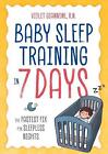 Baby Sleep Training in 7 Days: The Fastest Fix for Sleepless Nights by Violet Gi