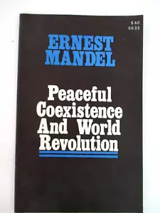 Ernest Mandel Peaceful Coexistence and World Revolution - 1972 Pathfinder Press - Picture 1 of 4