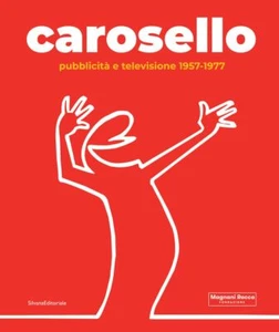Bücher Dario Cimorelli / Stefano Roffi - Karussell. Werbung Und Fernsehen 1957 - Bild 1 von 1