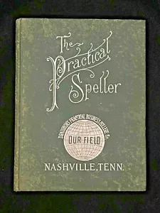 The Practical Speller by O.M. Powers 1890, Draughon's College, Nashville - Picture 1 of 7