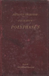 Thompson - Courants Polyphases et Alterno-moteurs - 1896 Baudry Paris Fisica - Picture 1 of 3